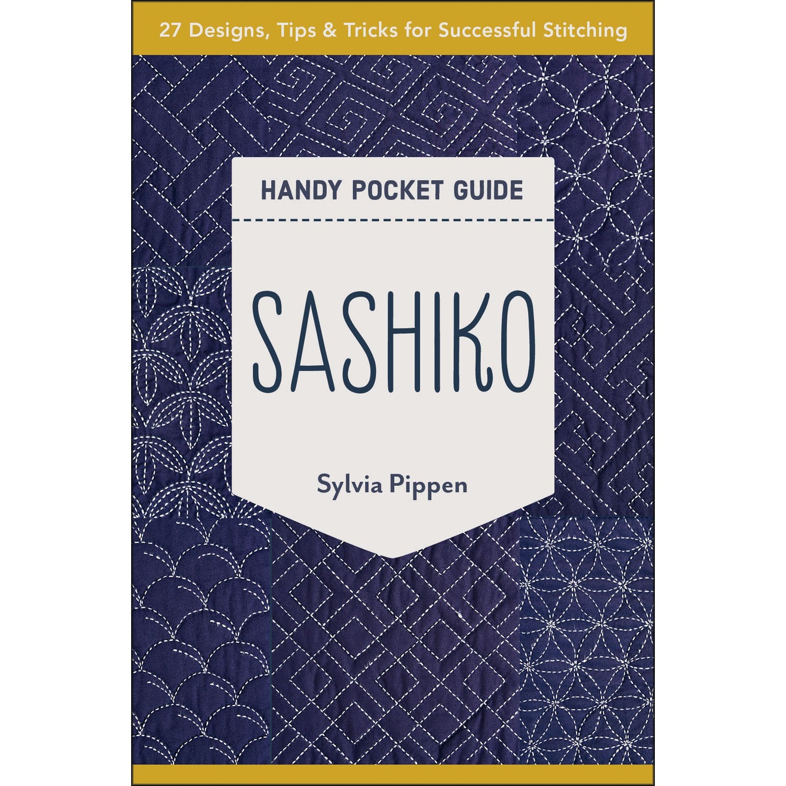 Sashiko Handy Pocket Guide by Sylvia Pippen